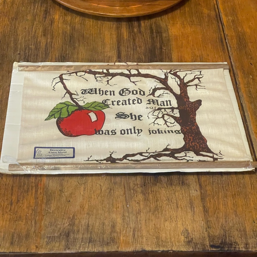 Vintage Linen Mural Wall Decor “When Gid Created  Man, She was Only Kidding” 17”